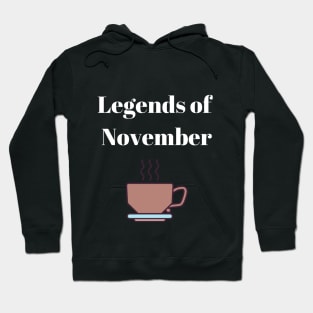 Legends of November Hoodie